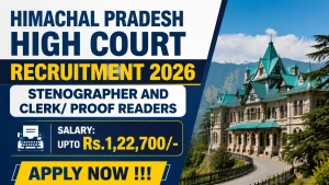 Himachal Pradesh High Court Recruitment 2026 - Apply Online for Stenographer and Clerk/ Proof Readers