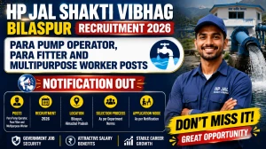 HP Jal Shakti Vibhag Bilaspur Recruitment 2026: Notification Out for 10 Para Pump Operator, Para Fitter and Multipurpose Worker Posts HP Jal Shakti Vibhag Bilaspur Recruitment 2026: Notification Out for 10 Para Pump Operator, Para Fitter and Multipurpose Worker Posts