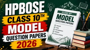 HPBOSE Class 10th Model Question Papers 2026-27 - Direct Download Link at hpbose.org HPBOSE Class 10th Model Question Papers 2026-27 - Direct Download Link at hpbose.org