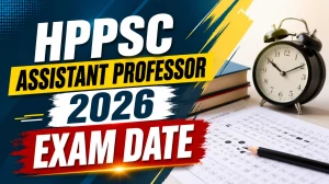 HPPSC Assistant Professor Exam Date 2026 - Revised SAT Schedule for Medical Education Posts HPPSC Assistant Professor Exam Date 2026 - Revised SAT Schedule for Medical Education Posts