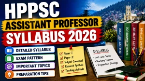 HPPSC Assistant Professor Syllabus 2026 - Download Exam Pattern HPPSC Assistant Professor Syllabus 2026 - Download Exam Pattern