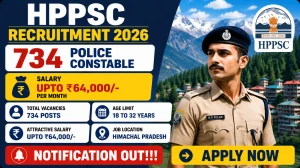 HPPSC HP Police Constable (Male & Female) Recruitment 2026 Last date Extended - 734 Vacancies HPPSC HP Police Constable (Male & Female) Recruitment 2026 Last date Extended - 734 Vacancies