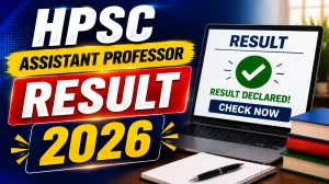 HPSC Assistant Professor Result 2026 Out - Check Roll Number List PDF HPSC Assistant Professor Result 2026 Out - Check Roll Number List PDF