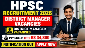 HPSC District Manager Recruitment 2026: Apply Online for 2 Posts in HSWC