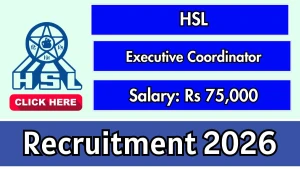 HSL Executive Coordinator Recruitment 2026 - Apply Online HSL Executive Coordinator Recruitment 2026 - Apply Online