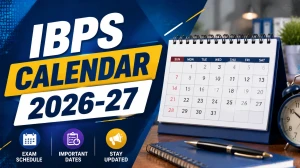 IBPS Calendar 2026-27 - Check CRP for PSBs & RRBs Exam Dates PDF