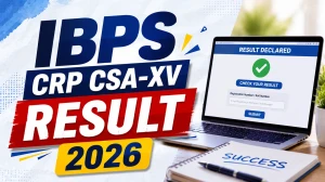 IBPS CRP-CSA-XV Result 2026 - Check Provisional Allotment Status at ibps.in IBPS CRP-CSA-XV Result 2026 - Check Provisional Allotment Status at ibps.in