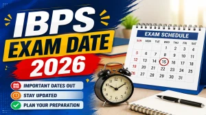 IBPS Exam Date 2026 (Out) - Check PO, Clerk, SO & RRB Exam Schedule