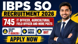 IBPS SO Recruitment 2026 Deadline Extended - Apply Online for 745 IT Officer, Agricultural Field Officer and More Posts IBPS SO Recruitment 2026 Deadline Extended - Apply Online for 745 IT Officer, Agricultural Field Officer and More Posts