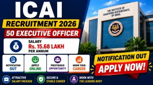 ICAI Executive Officer Recruitment 2026 Notification Out - Apply Online for 50 Posts ICAI Executive Officer Recruitment 2026 Notification Out - Apply Online for 50 Posts