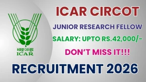 ICAR CIRCOT Junior Research Fellow Recruitment 2026 - Offline ICAR CIRCOT Junior Research Fellow Recruitment 2026 - Offline