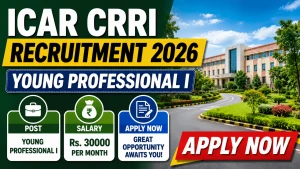 ICAR CRRI Young Professional I Recruitment 2026 - Walkin