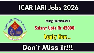ICAR IARI Young Professional II Recruitment 2026 - Apply Online