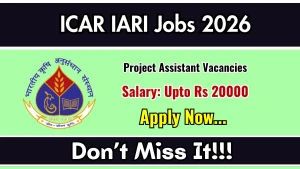 ICAR IARI Project Assistant Recruitment 2026 - Apply Offline ICAR IARI Project Assistant Recruitment 2026 - Apply Offline