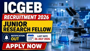 ICGEB Recruitment 2026 - Apply Online for Junior Research Fellow Posts