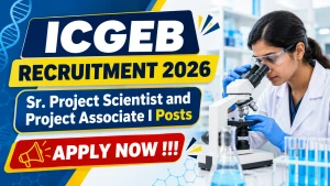 ICGEB Recruitment 2026 - Apply Online for Sr. Project Scientist and Project Associate I Posts ICGEB Recruitment 2026 - Apply Online for Sr. Project Scientist and Project Associate I Posts