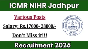 ICMR NIHR Jodhpur CRISPI Recruitment 2026 - Walkin for 8 Project Posts