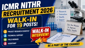 ICMR NITHR Recruitment 2026 - Walkin for 19 Field Worker, Assistant and More Posts