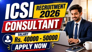 ICSI Consultant Recruitment 2026 - Apply Online ICSI Consultant Recruitment 2026 - Apply Online