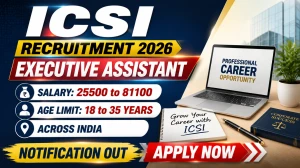 ICSI Executive Assistant Recruitment 2026 – 20 Vacancies, Apply Online ICSI Executive Assistant Recruitment 2026 – 20 Vacancies, Apply Online