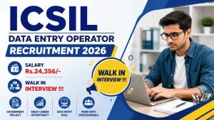 ICSIL Data Entry Operator Recruitment 2026 - Walkin
