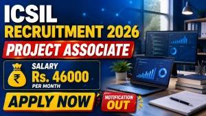 ICSIL Project Associate Recruitment 2026 - Apply Online ICSIL Project Associate Recruitment 2026 - Apply Online