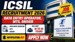 ICSIL Recruitment 2026: Apply Online for Data Entry Operator, MTS and Driver Posts ICSIL Recruitment 2026: Apply Online for Data Entry Operator, MTS and Driver Posts