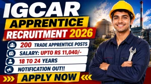 IGCAR Apprentice Recruitment 2026: Apply Online for 200 Trade Apprentice Posts IGCAR Apprentice Recruitment 2026: Apply Online for 200 Trade Apprentice Posts