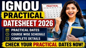 IGNOU Practical Date Sheet 2026 Out - Download June TEPE Exams Datesheet PDF