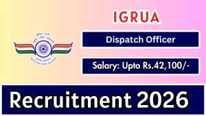 IGRUA Dispatch Officer Recruitment 2026 - Apply Online IGRUA Dispatch Officer Recruitment 2026 - Apply Online