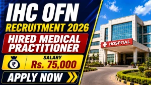 IHC OFN Medical Practitioner Recruitment 2026 - Walkin