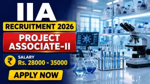 IIA Project Associate II Recruitment 2026 - Apply Online