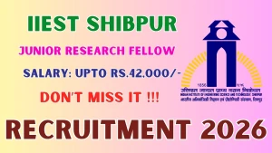 IIEST Shibpur Junior Research Fellow Recruitment 2026 - Apply Online