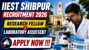 IIEST Shibpur Recruitment 2026 - Apply Online for Research Fellow/ Laboratory Assistant Posts IIEST Shibpur Recruitment 2026 - Apply Online for Research Fellow/ Laboratory Assistant Posts