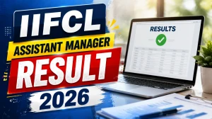 IIFCL Assistant Manager Result 2026 Out - Direct Link to Grade A Result PDF @iifcl.in IIFCL Assistant Manager Result 2026 Out - Direct Link to Grade A Result PDF @iifcl.in