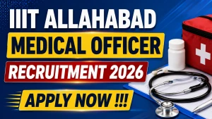 IIIT Allahabad Medical Officer Recruitment 2026 - Apply Offline