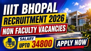 IIIT Bhopal Non Faculty Recruitment 2026 - Apply Online for Junior Technician, Junior Assistant and More Posts
