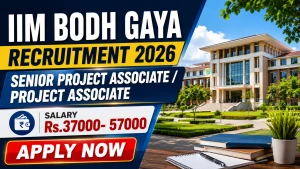 IIM Bodh Gaya Recruitment 2026 - Apply Online for Project Associate/ Project Associate