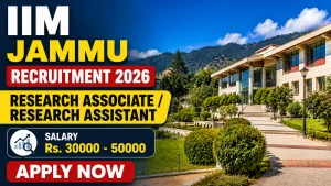 IIM Jammu Recruitment 2026 - Apply Online for Research Associate and Research Assistant Posts IIM Jammu Recruitment 2026 - Apply Online for Research Associate and Research Assistant Posts