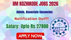 IIM Kozhikode Admin Associate Recruitment 2026 - Apply Online