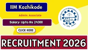 IIM Kozhikode Admin Associate Recruitment 2026 - Apply Online IIM Kozhikode Admin Associate Recruitment 2026 - Apply Online