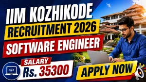IIM Kozhikode Software Engineer Recruitment 2026 - Apply Online IIM Kozhikode Software Engineer Recruitment 2026 - Apply Online