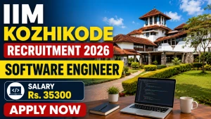 IIM Kozhikode Software Engineer Recruitment 2026 - Apply Online IIM Kozhikode Software Engineer Recruitment 2026 - Apply Online