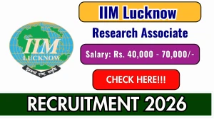 IIM Lucknow Recruitment 2026 - Apply Online for Senior Research Associate/ Research Associate/ Senior Research Assistant/ Research Assistant Posts IIM Lucknow Recruitment 2026 - Apply Online for Senior Research Associate/ Research Associate/ Senior Research Assistant/ Research Assistant Posts