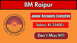 IIM Raipur Junior Accounts Executive Recruitment 2026 - Apply Online IIM Raipur Junior Accounts Executive Recruitment 2026 - Apply Online