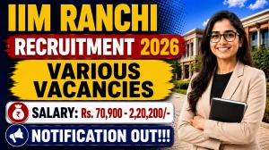 IIM Ranchi Faculty Recruitment 2026 - Apply Online for Professor, Associate Professor and More Posts IIM Ranchi Faculty Recruitment 2026 - Apply Online for Professor, Associate Professor and More Posts