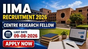 IIMA Centre Research Fellow Recruitment 2026 - Apply Online