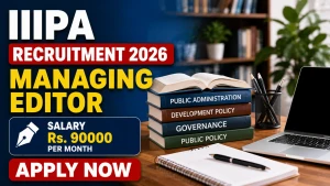 IIPA Managing Editor Recruitment 2026 - Apply Offline