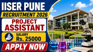 IISER Pune Project Assistant Recruitment 2026 - Walkin IISER Pune Project Assistant Recruitment 2026 - Walkin