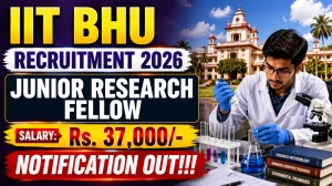 IIT BHU Junior Research Fellow Recruitment 2026 - Apply Online